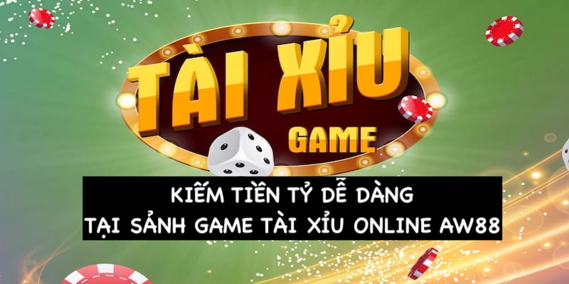 Chơi game kiếm bạc tỷ không khó tại AW88 