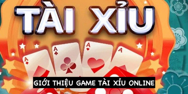 Giới thiệu về sản phẩm tài xỉu trực tuyến  